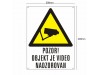 PVC tabla POZOR! OBJEKT JE VIDEO NADZOROVAN 300x400mm bela