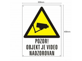 PVC tabla POZOR! OBJEKT JE VIDEO NADZOROVAN 300x400mm bela
