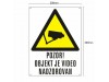 PVC tabla POZOR! OBJEKT JE VIDEO NADZOROVAN 200x300mm bela